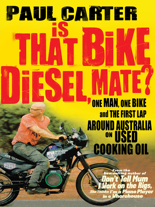 Title details for Is that Bike Diesel, Mate? by Paul Carter - Available